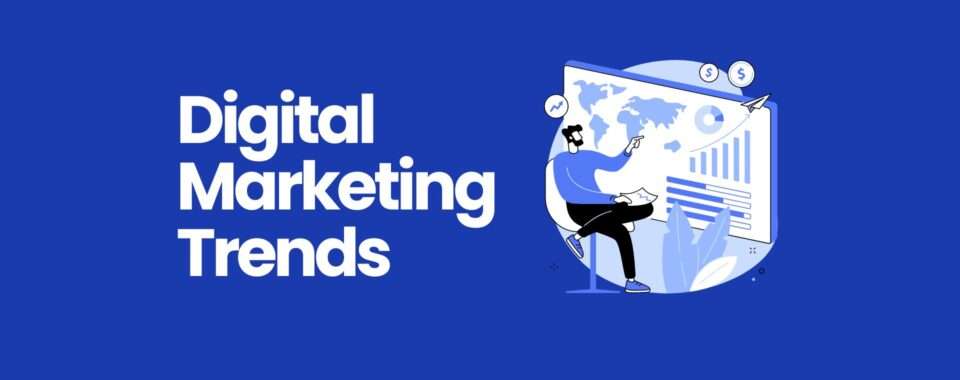 Digital Marketing Trends 2025